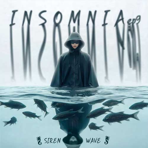آهنگ Siren Wave Insomnia 09 (بیخوابی)