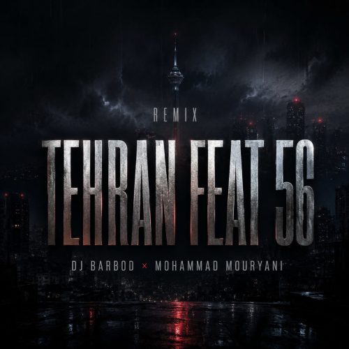 ریمیکس دیجی‌ باربد و محمد موریانی پادکست تهران فیت 56